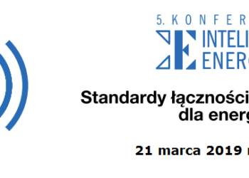 standardy-lacznosci-bezprzewodowej-dla-energetyki-konferencja-2019